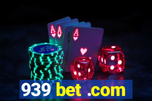 939 bet .com